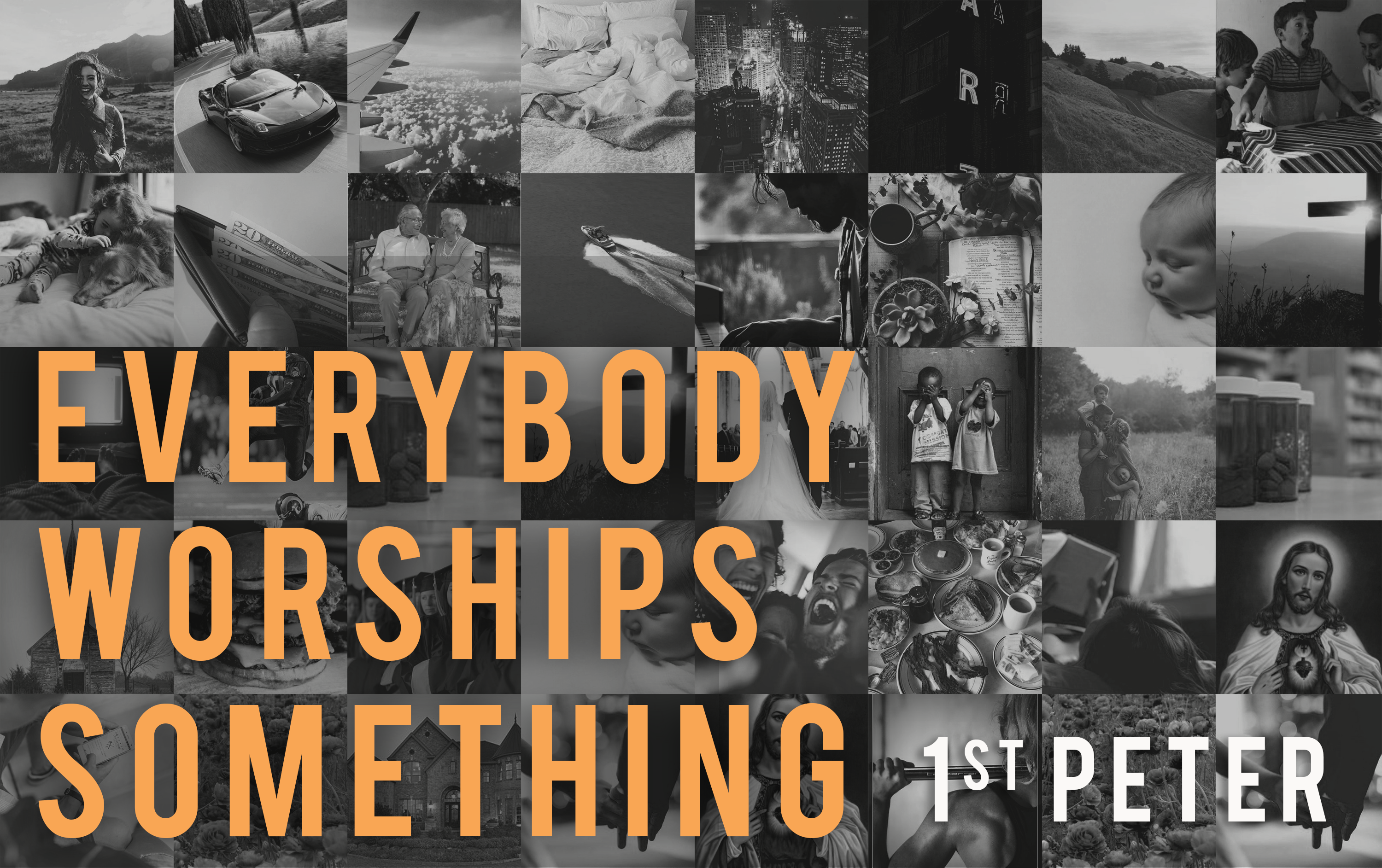 Everybody Worships Something